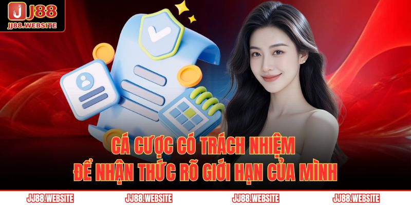 Cá cược có trách nhiệm để nhận thức rõ giới hạn của mình