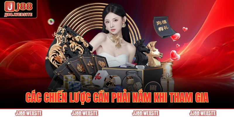 Các chiến lược cần phải nắm khi tham gia