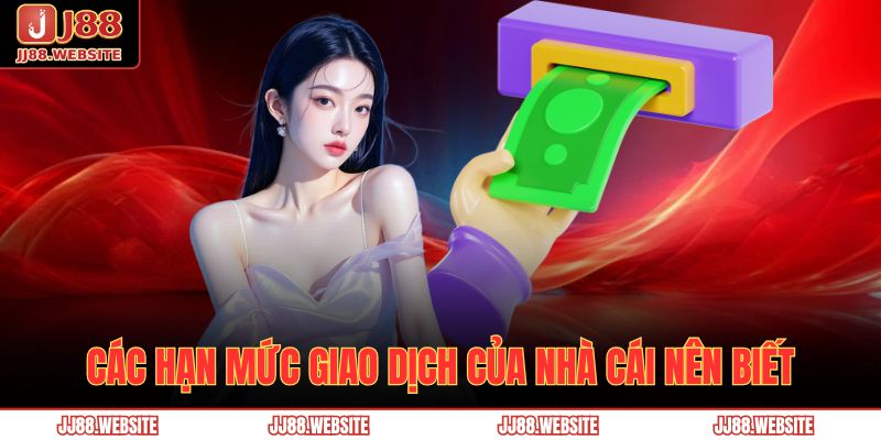 Các hạn mức giao dịch của nhà cái nên biết