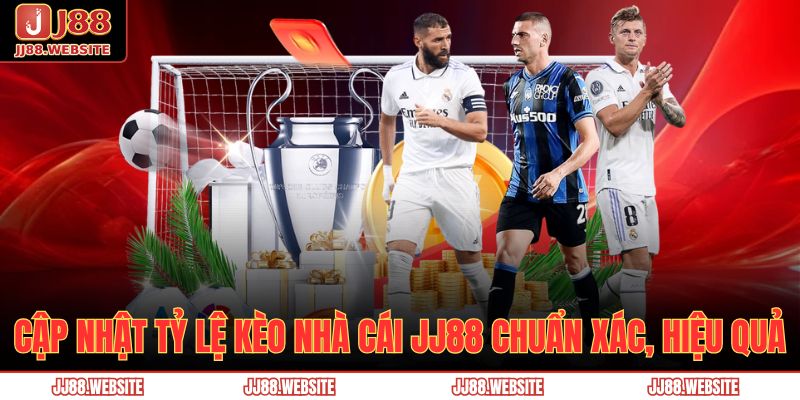 tỷ lệ kèo nhà cái JJ88