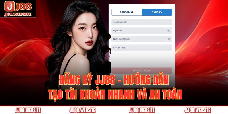 đăng ký JJ88