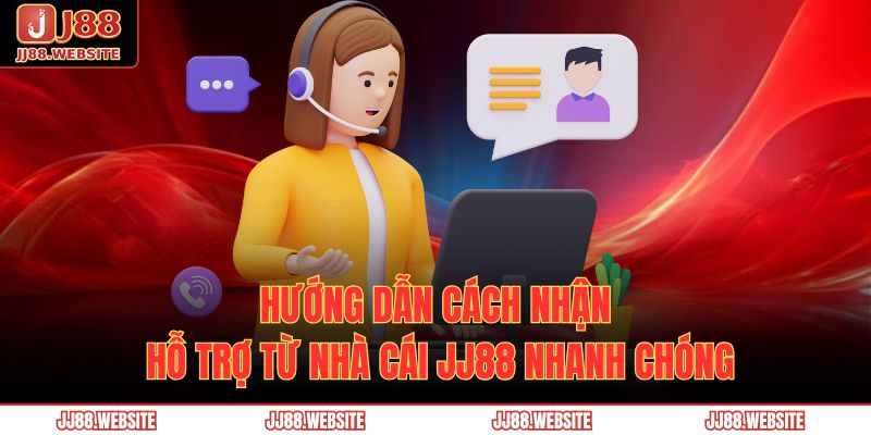 cách nhận hỗ trợ từ nhà cái