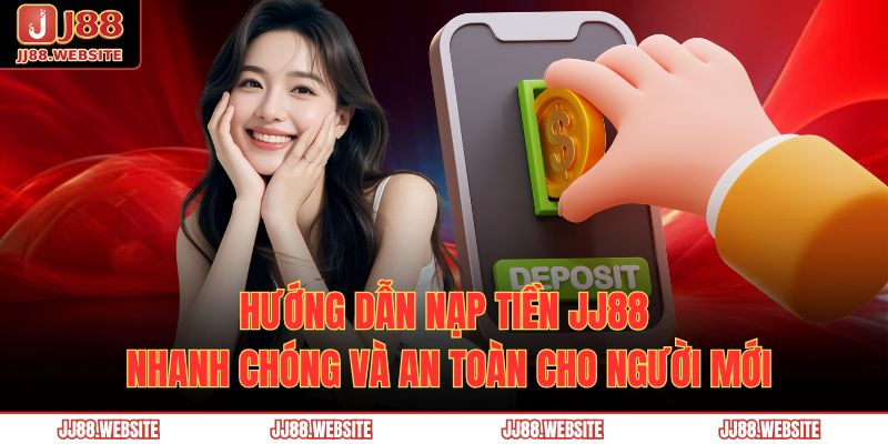 nạp tiền JJ88