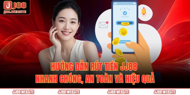 rút tiền JJ88