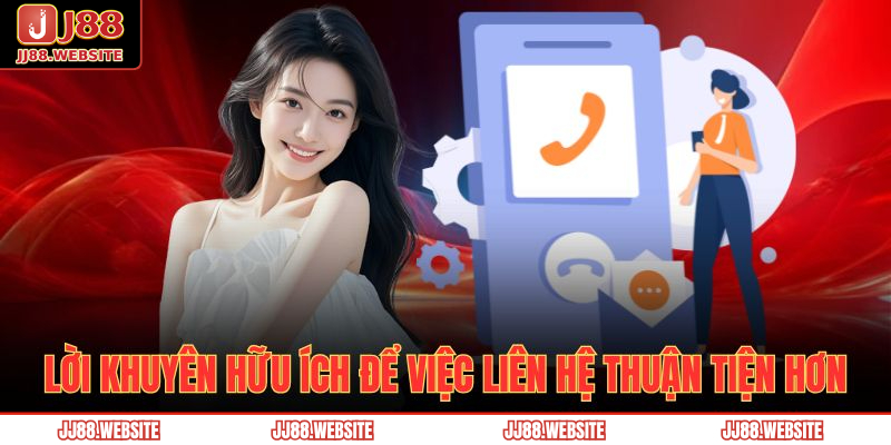 Lời khuyên hữu ích để việc liên hệ thuận tiện hơn  