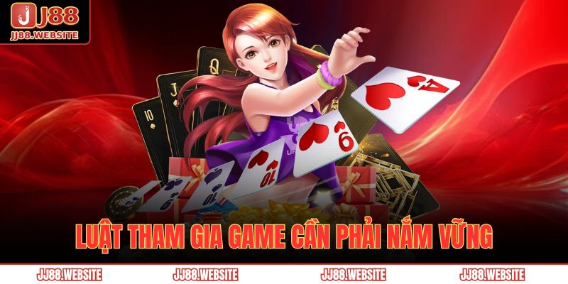 Luật tham gia game cần phải nắm vững