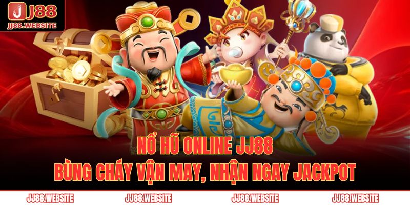 nổ hũ online JJ88