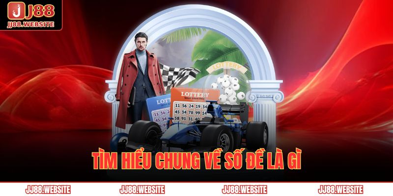 Tìm hiểu chung về số đề là gì